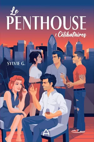 Sylvie G. - Célibataires, Tome 1 : Le Penthouse